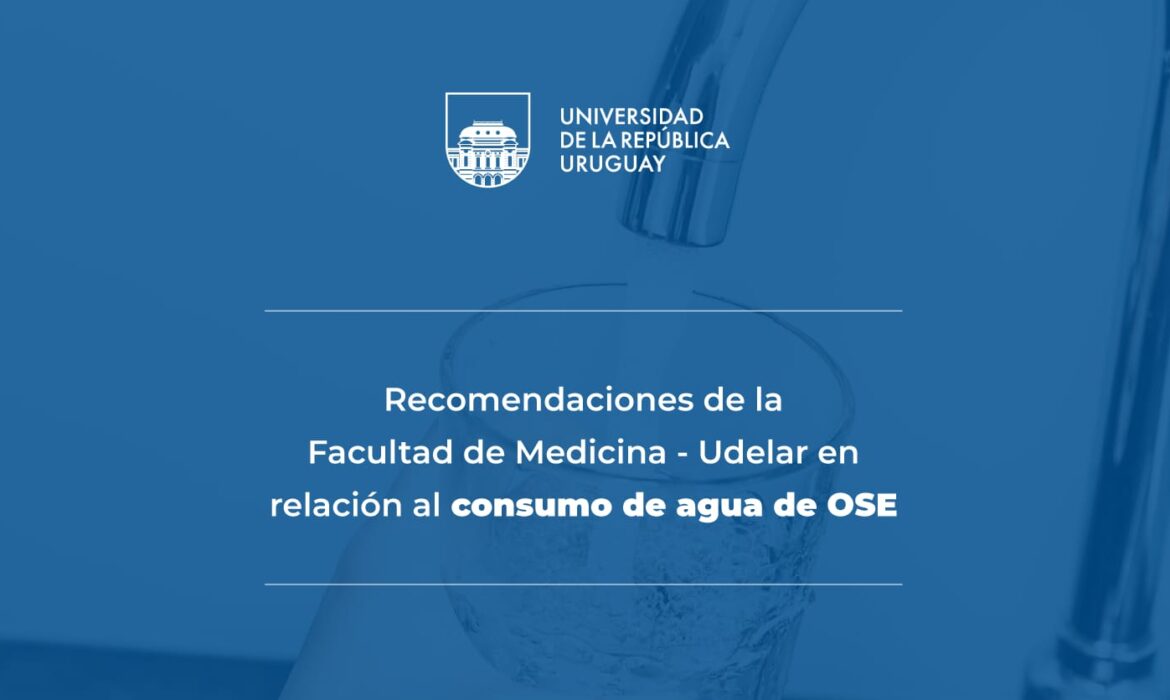 Recomendaciones en relación al consumo de agua de OSE en  Montevideo y Canelones, zona Metropolitana.