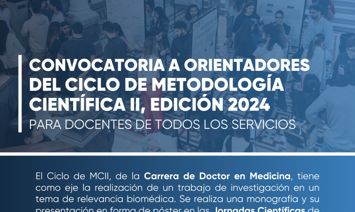 Convocatoria a orientadores – Ciclo de Metodología Científica II, Ed. 2024 – Docentes de todos los Servicios