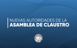 Se eligieron las nuevas autoridades de la Asamblea Constitutiva del Claustro