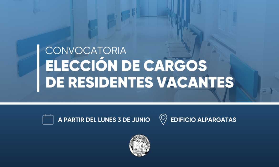 2. ª convocatoria a elección de cargos de residentes vacantes