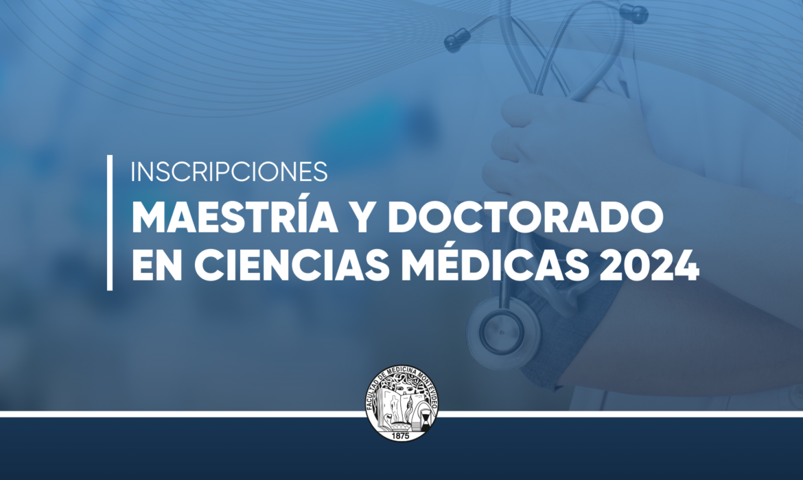 Inscripciones a Maestría y Doctorado en Ciencias Médicas 2024