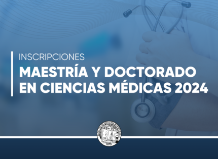 Inscripciones a Maestría y Doctorado en Ciencias Médicas 2024