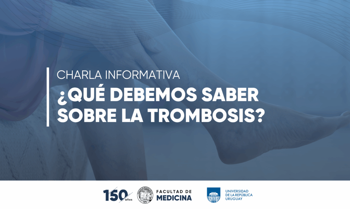 Charla informativa: ¿Qué debemos saber sobre la trombosis?