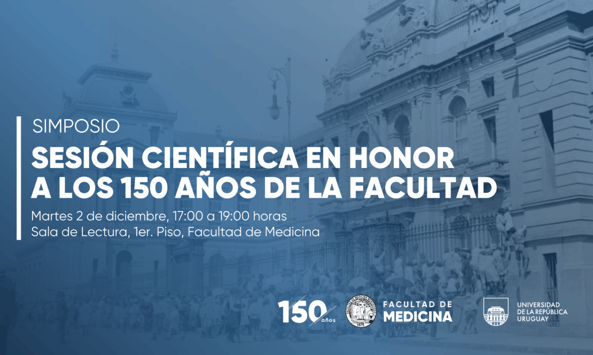 Sesión científica en honor al 150º aniversario de la Facultad de Medicina
