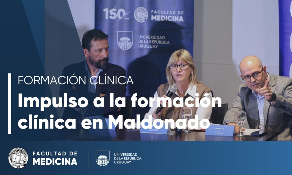 Facultad de Medicina fortalece formación clínica en Maldonado con nuevas horas docentes