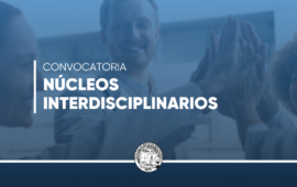 Convocatoria abierta a Núcleos Interdisciplinarios 2026