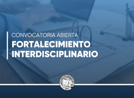 Convocatoria abierta a Fortalecimiento Interdisciplinario