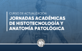 Curso de actualización: Jornadas académicas de Histotecnología y Anatomía Patológica