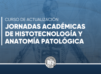 Curso de actualización: Jornadas académicas de Histotecnología y Anatomía Patológica